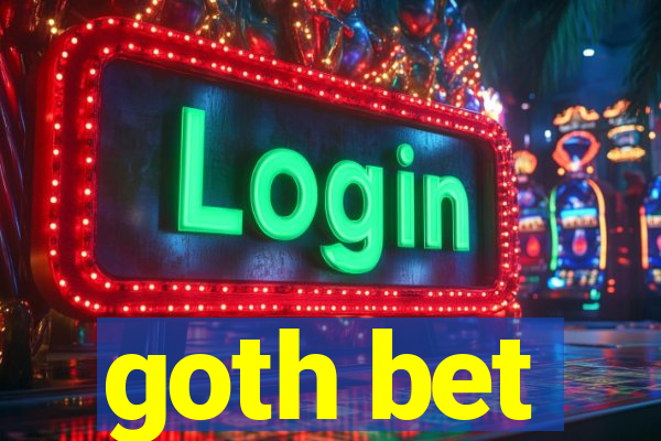 goth bet